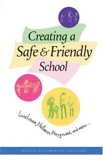 Creating a Safe Friendly Sch – VERY GOOD