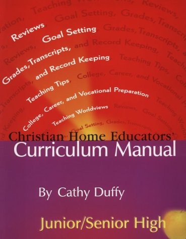 Christian Home Educators&rsquo; Curriculum Manual: Junior/Senior High