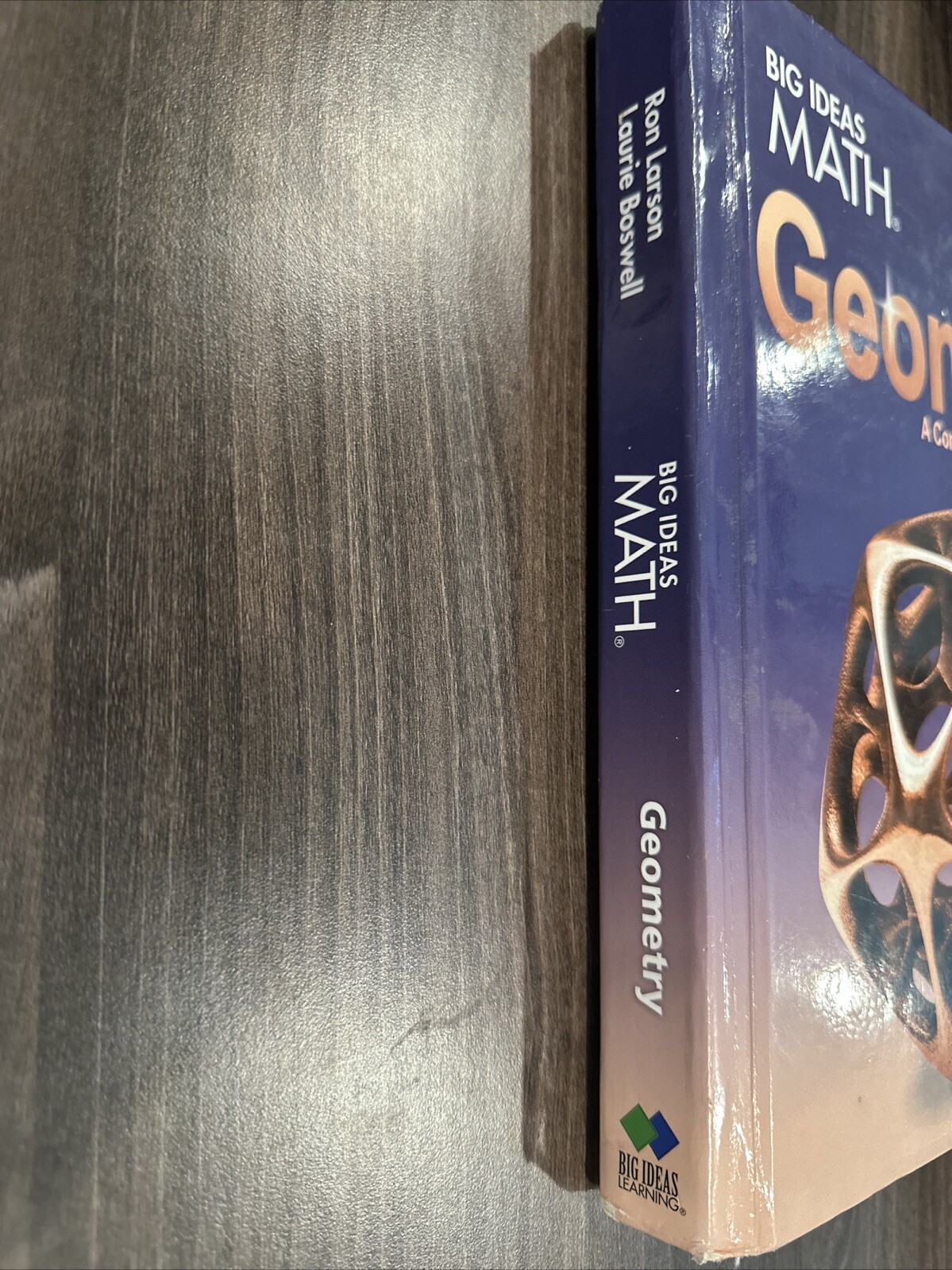 Big Ideas MATH: Geometry Textbook by Laurie Boswell and Ron Larson (Hardcover)