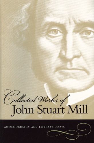The Collected Works, Vol. 1: Autobio- 9780865976504, paperback, John Stuart Mill