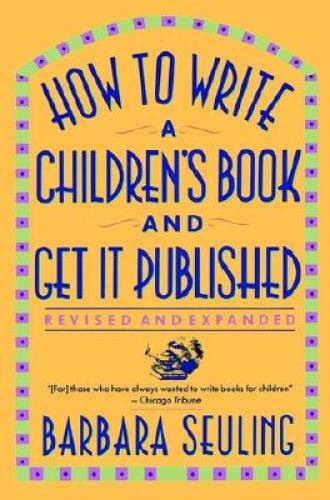 How to Write a Children&rsquo;s Book and Get It Published – Hardcover – GOOD