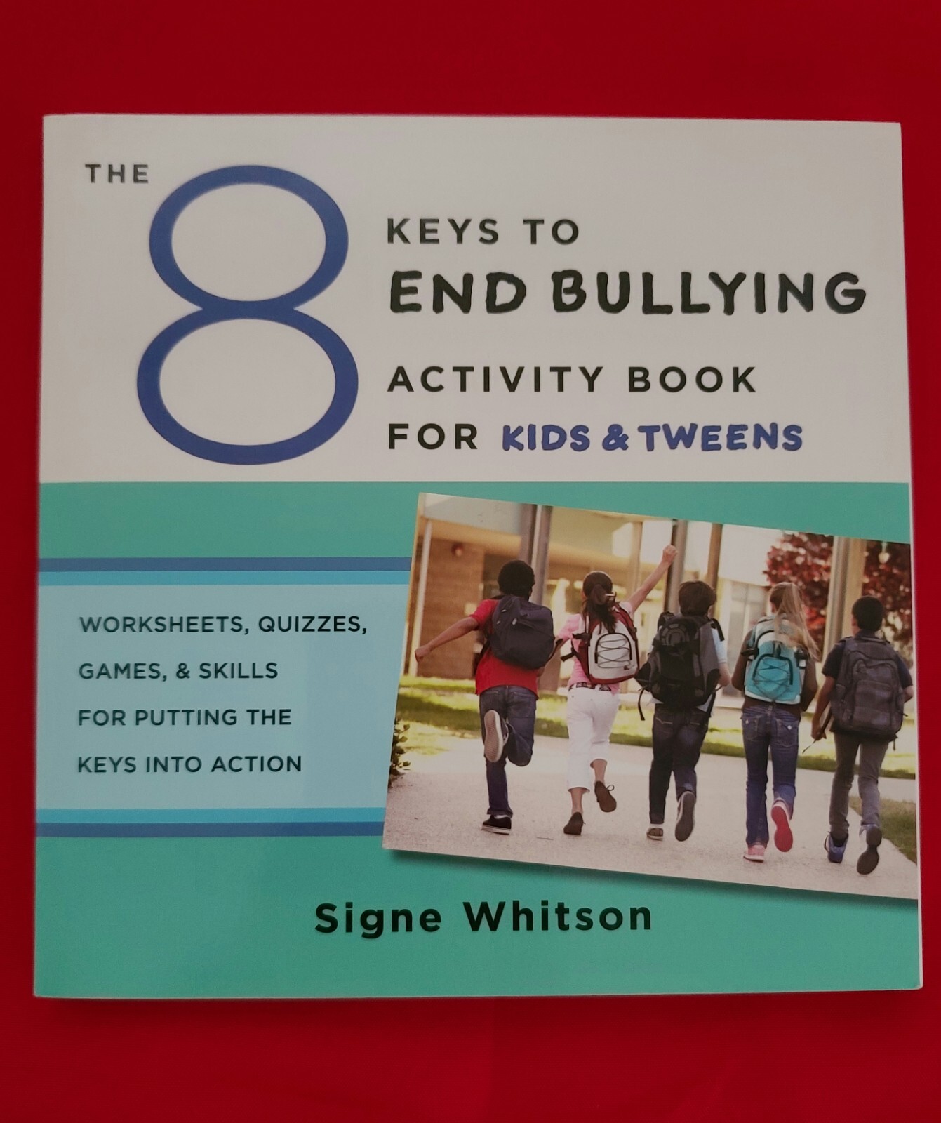8 Keys to Mental Health Ser.: 8 Keys to End Bullying Activity Book for Kids and