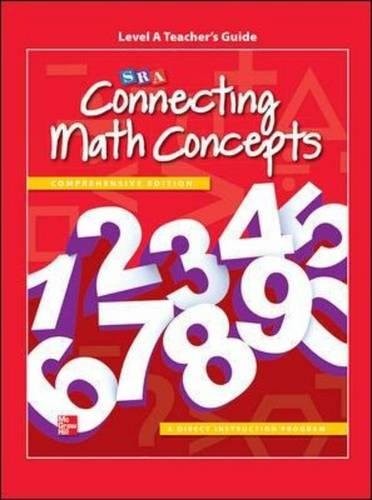 CONNECTING MATH CONCEPTS LEVEL A, TEACHER&rsquo;S GUIDE By Mcgraw-hill Education
