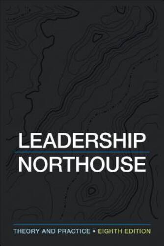 Leadership: Theory and Practice – Paperback By Northouse, Peter G. – VERY GOOD