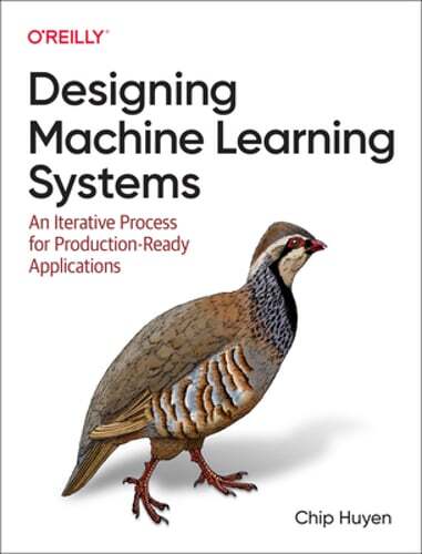 Designing Machine Learning Systems: An Iterative Process for Production-Ready