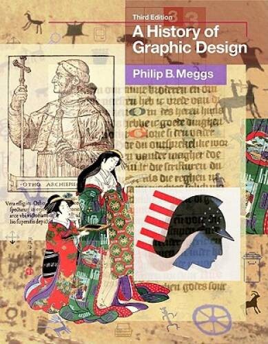 A History of Graphic Design – Hardcover By Meggs, Philip B – GOOD