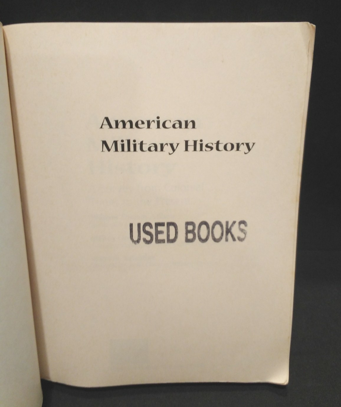 American Military History : A Survey from Colonial Times to the Present