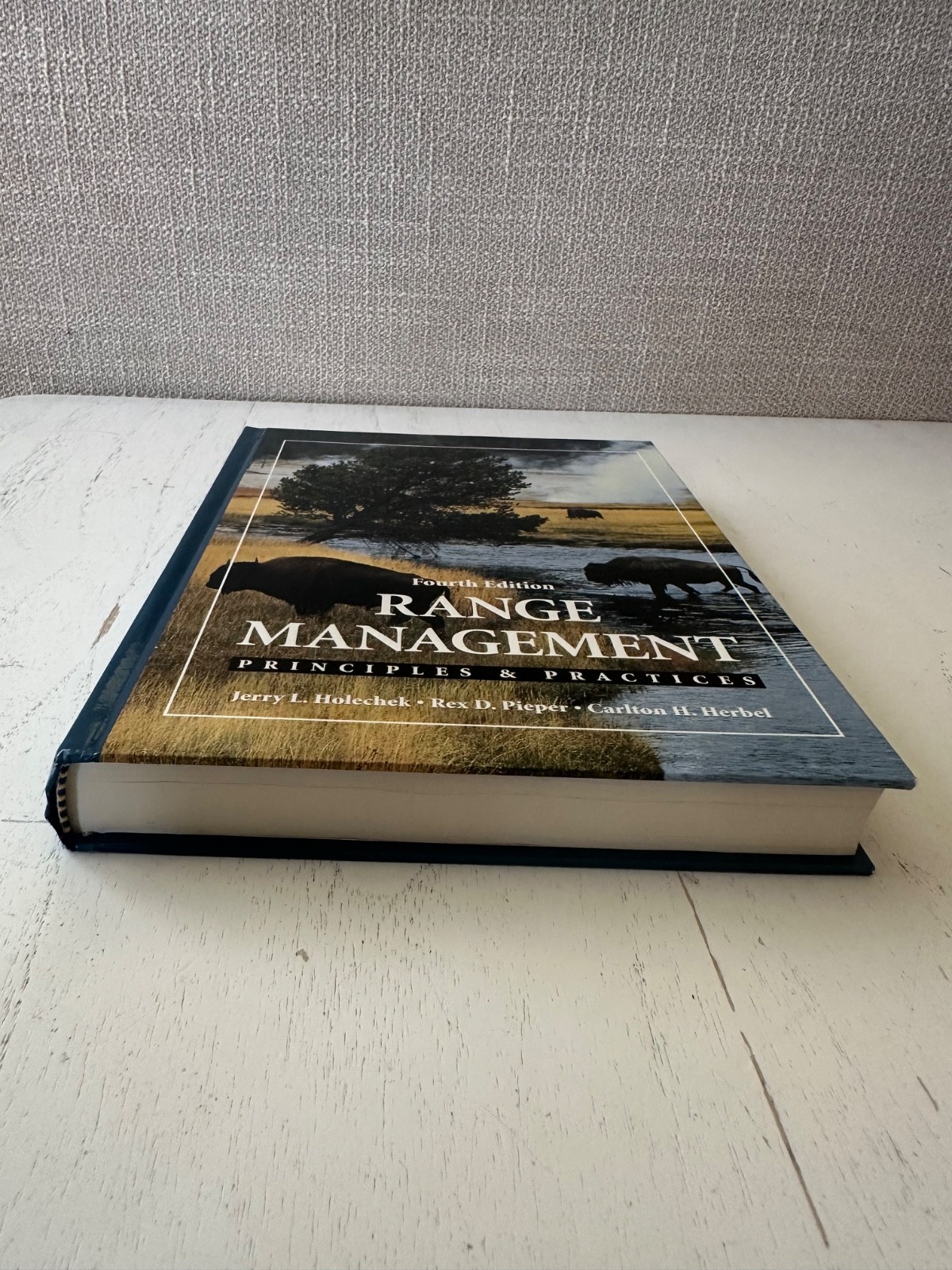 Range Management Principles & Practices Rex D. Pieper, Jerry L. Holechek 4th Ed