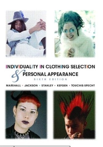 INDIVIDUALITY IN CLOTHING SELECTION AND PERSONAL By Suzanne Marshall & Hazel