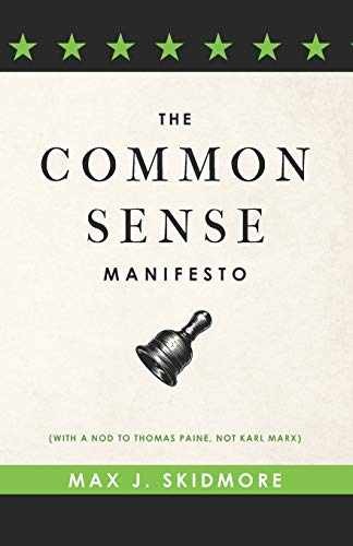 A Common Sense Manifesto (With a Nod – Paperback, by Skidmore Max J. – Very Good