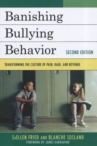 Banishing Bullying Behavior: Transforming the Culture of Peer Abuse – GOOD