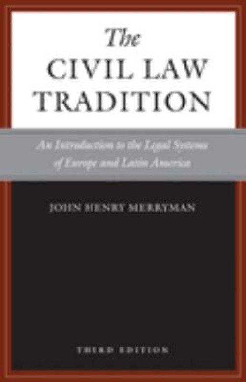 The Civil Law Tradition, 3rd Edition : An Introduction to the Leg